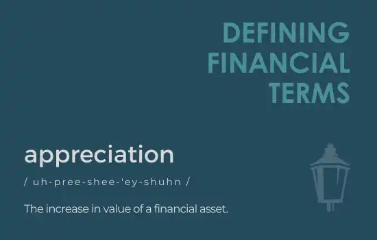 Defining Financial Terms - Appreciation