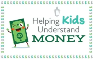 Title Image: "Helping Kids Understand Money" Cartoon illustration of a dollar bill dancing and winking.