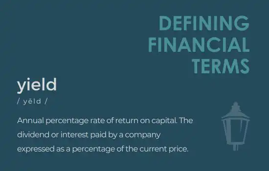 Defining Financial Terms - Yield