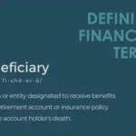Defining Financial Terms - Beneficiary