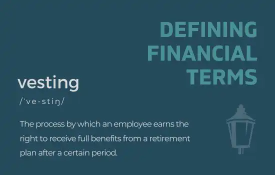 Defining Financial Terms - Vesting