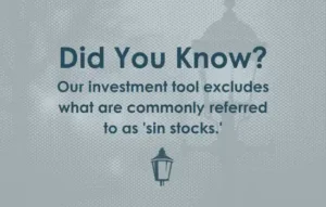 Did you know? Our investment tool excludes what are commonly referred to as 'sin stocks.'