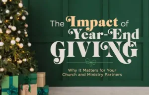 Richland Ave Financial - Blog - The Impact of Year-End Giving - Why It Matters for Your Church and Ministry Partners