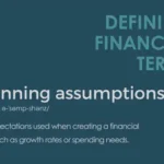 Defining Financial Terms - Planning Assumptions