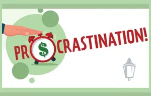 Richland Ave Financial - Blog - Procrastination!