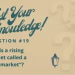 Test Your Knowledge - Question 19 - Why is a rising market called a "bull market?"
